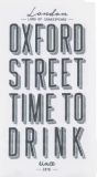 London - Land of Shakespear - Oxford Street, Time to Drink - since 1976
